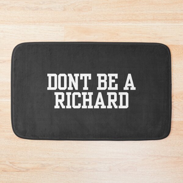 Item preview, Don't Be A Richard designed and sold by Raw Creative Prints.