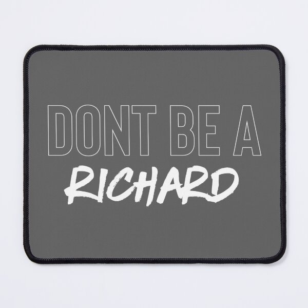 Item preview, Don't Be A Richard designed and sold by Raw Creative Prints.