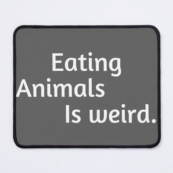 Item preview, Eating Animals Is Weird designed and sold by Raw Creative Prints.