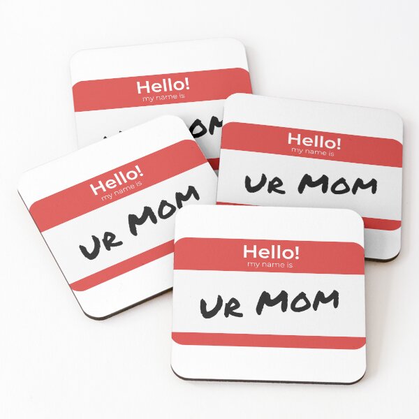 Item preview, Hello My Name is Ur Mom designed and sold by RobertsArtCo.