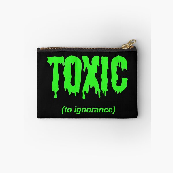 Item preview, TOXIC (to ignorance) designed and sold by Jeeb-Arts.