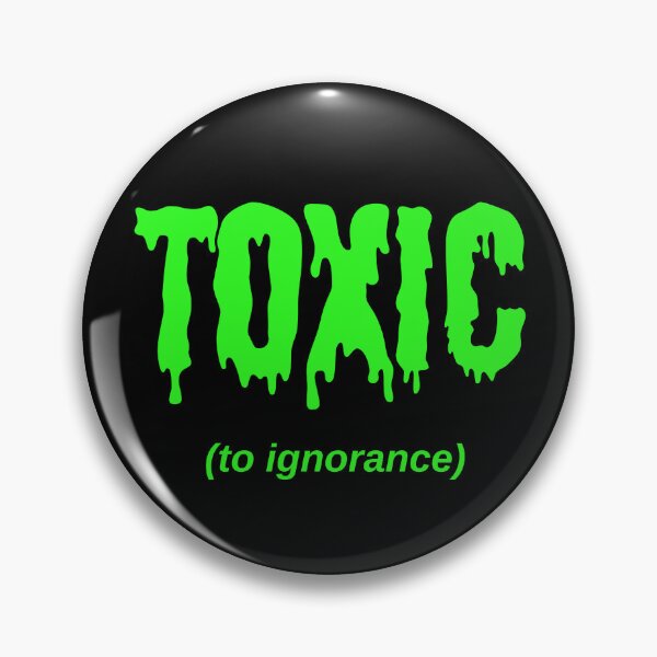 Item preview, TOXIC (to ignorance) designed and sold by Jeeb-Arts.