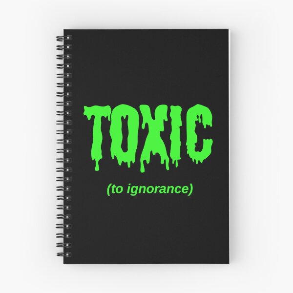 Item preview, TOXIC (to ignorance) designed and sold by Jeeb-Arts.