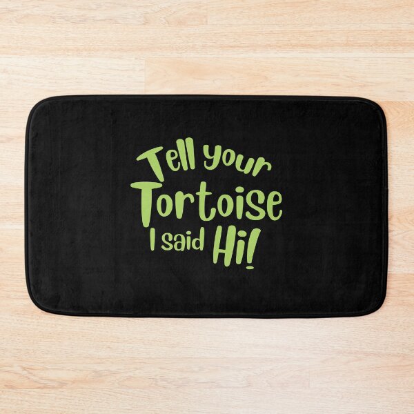 Item preview, Tell your tortoise I said Hi!  designed and sold by jazzydevil.