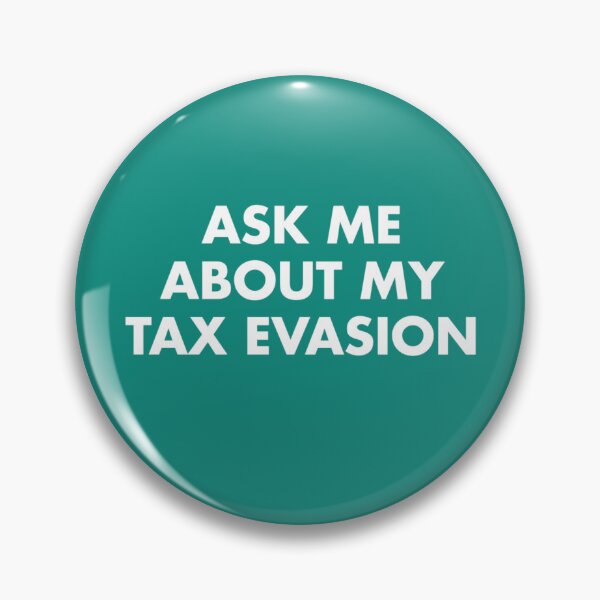 Item preview, Ask me about my tax evasion! Ex designed and sold by LilianaYundt1.