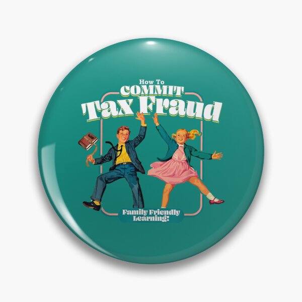 Item preview, Commit tax fraud              xx designed and sold by LilianaYundt1.