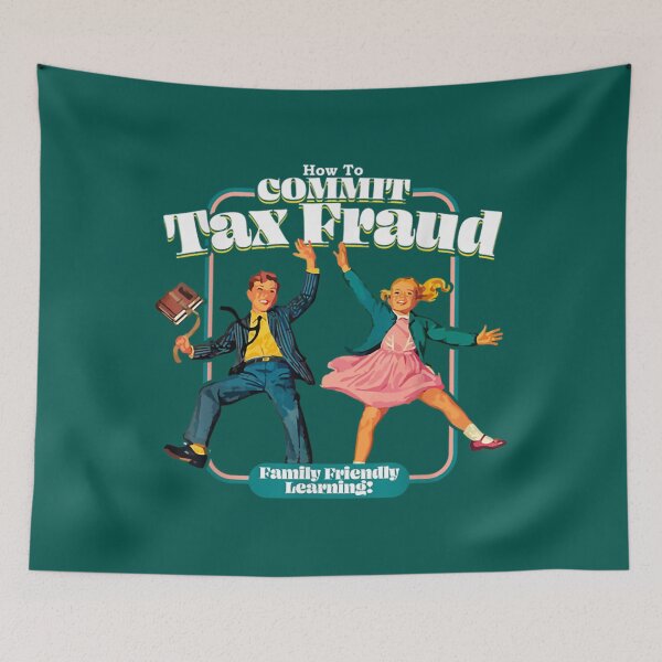 Item preview, Commit tax fraud              xx designed and sold by LilianaYundt1.