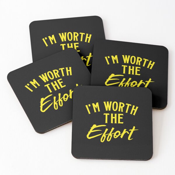 Item preview, I'm worth the effort! designed and sold by jazzydevil.