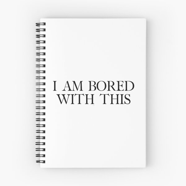 Item preview, I am bored with this designed and sold by Spiffle.