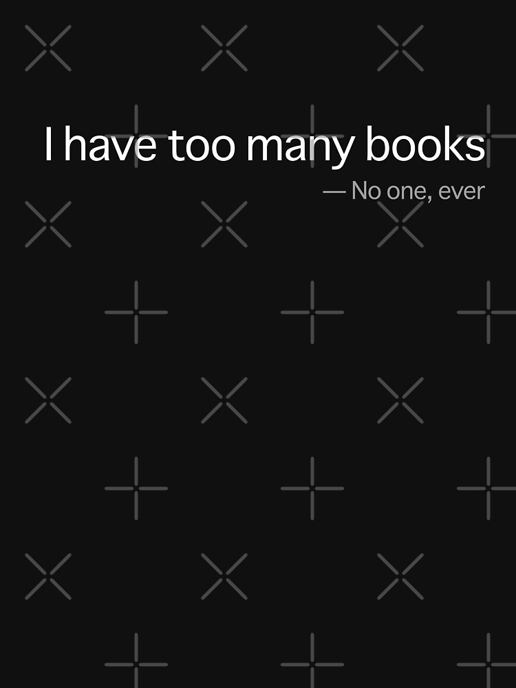 Disover I have too many books | Essential T-Shirt 