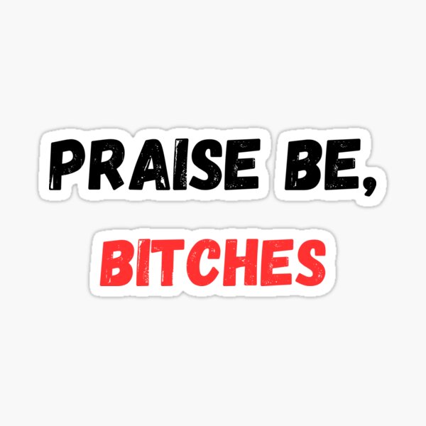 Praise Be Sticker