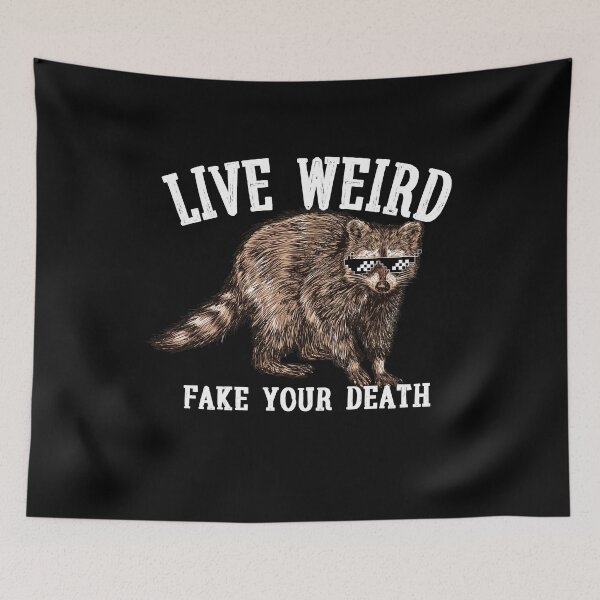 Item preview, Racoon : live weird fake your death funny gift Spirit Awesome Racoon Tee Cool Graphic designed and sold by mohmmed22.