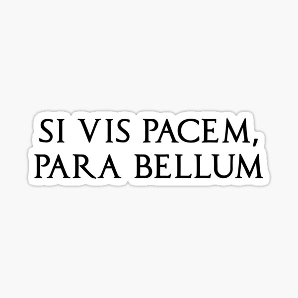 Item preview, Si Vis Pacem Para Bellum designed and sold by JackCurtis1991.