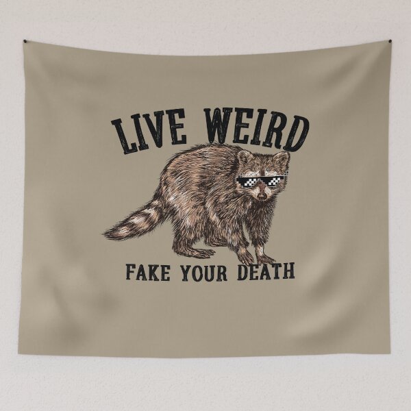 Item preview, Racoon : live weird fake your death funny gift Spirit Awesome Racoon Tee Cool Graphic designed and sold by mohmmed22.