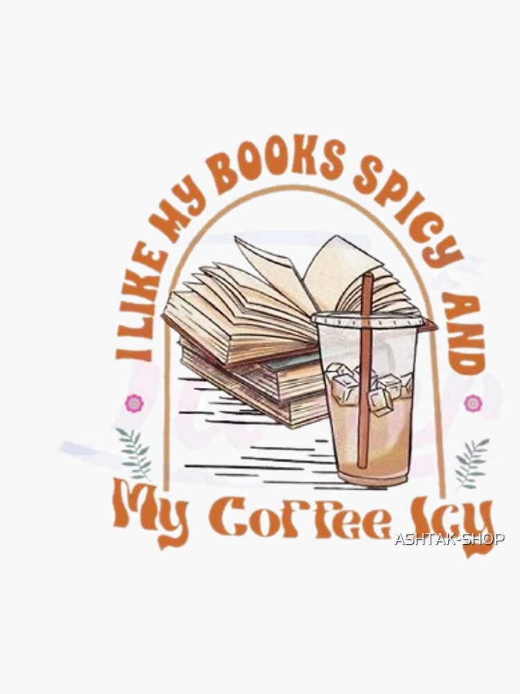  SODAVA (3Pcs) I Like My Books Spicy and My Coffee ICY Sticker  Book Stickers Iced Coffee Sticker Kindle Stickers Bookish Stickers Skeleton  Stickers Reading Stickers Bookish Stickers 3x4 inch