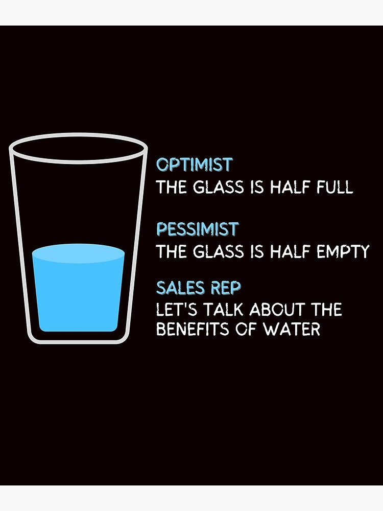 "Funny Sales Rep Meme Glass Half Full" Greeting Card for Sale by