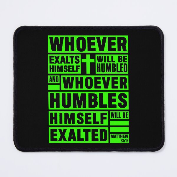 Item preview, Matthew 23:12 Whoever Humbles Himself Will Be Exalted designed and sold by plushism.