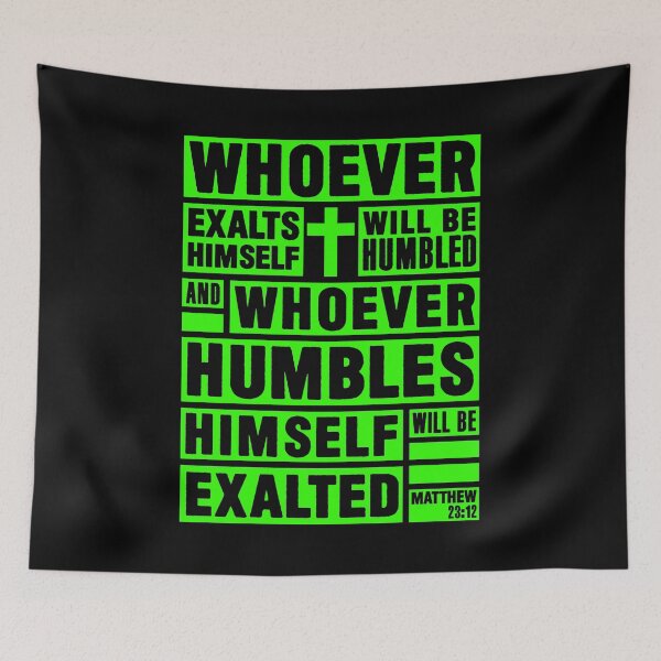 Item preview, Matthew 23:12 Whoever Humbles Himself Will Be Exalted designed and sold by plushism.