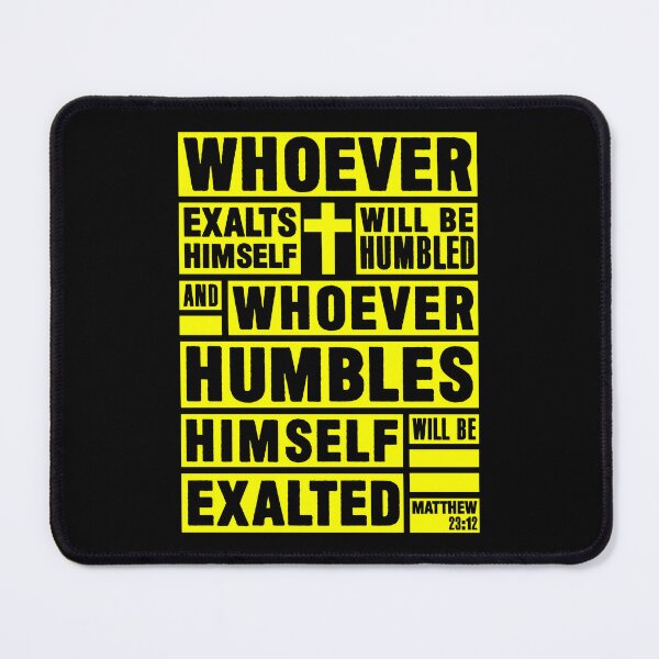 Item preview, Matthew 23:12 Whoever Humbles Himself Will Be Exalted designed and sold by plushism.