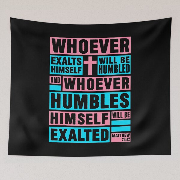 Item preview, Matthew 23:12 Whoever Humbles Himself Will Be Exalted designed and sold by plushism.
