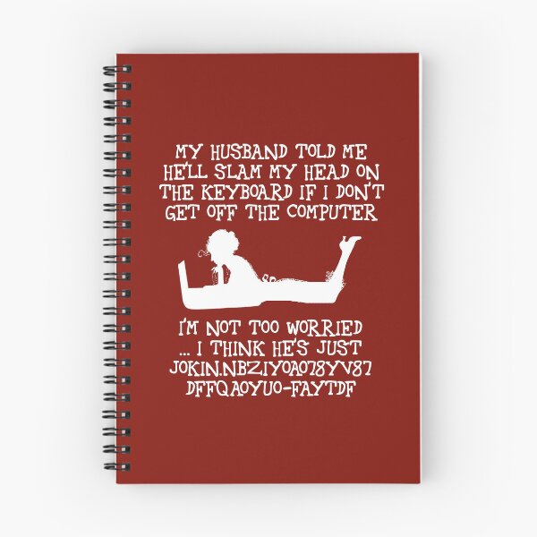 Item preview, My husband told me he'll slam my head on the keyboard (white) designed and sold by SolidEarthArt.