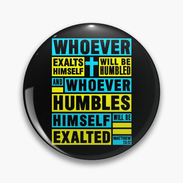 Item preview, Matthew 23:12 Whoever Humbles Himself Will Be Exalted designed and sold by plushism.