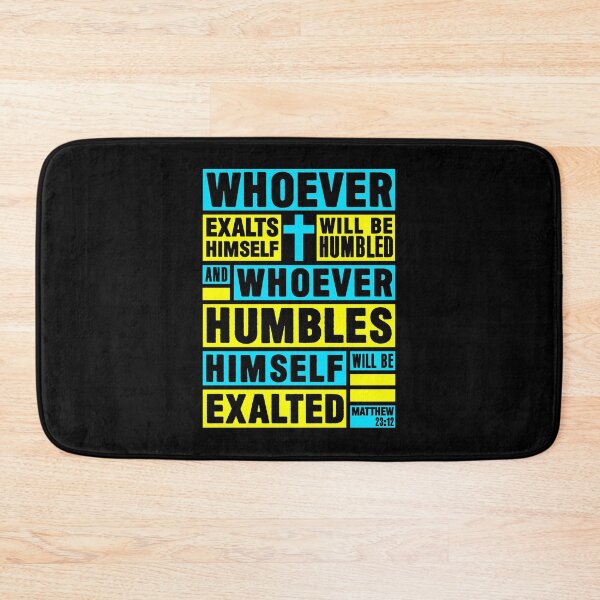 Item preview, Matthew 23:12 Whoever Humbles Himself Will Be Exalted designed and sold by plushism.