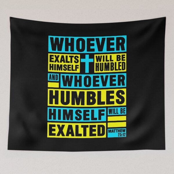 Item preview, Matthew 23:12 Whoever Humbles Himself Will Be Exalted designed and sold by plushism.