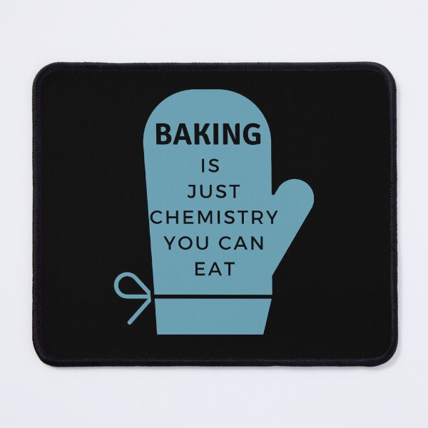 Item preview,  Baking Is Chemistry You Can Eat designed and sold by House-Of-Pinto.