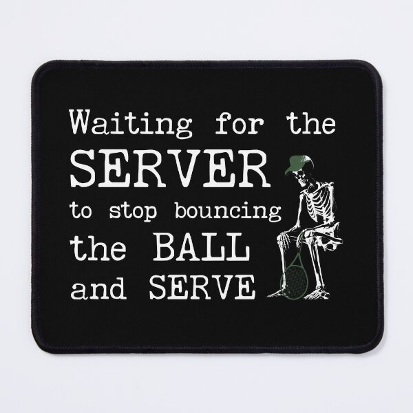 Item preview, Waiting For The Server - Gifts for Tennis Captain, Player, Team designed and sold by GasparArts.