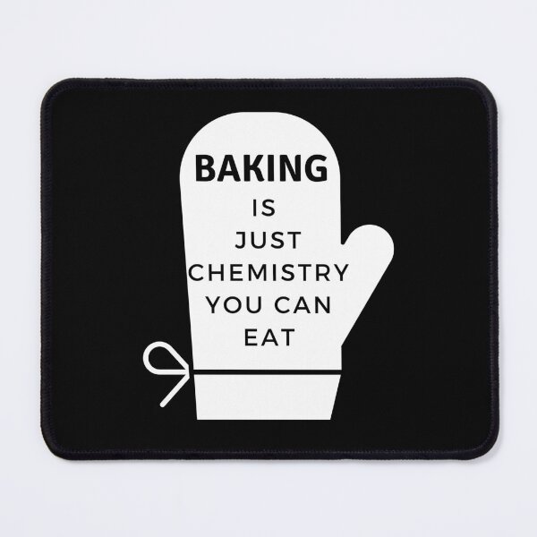 Item preview, Baking Is Chemistry You Can Eat designed and sold by House-Of-Pinto.