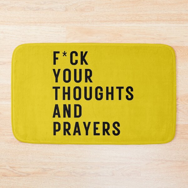 Item preview, Thoughts & Prayers DO NOTHING  | END GUN Violence | Home Decor Merch Fandom Small Support | HECKINFAROUT  designed and sold by Two Otters Co.