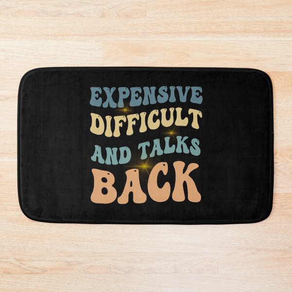 Item preview, Expensive Difficult And Talks Back designed and sold by smailjr.