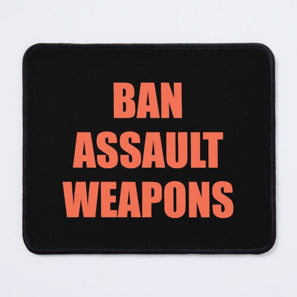 Item preview, Ban assault  weapons, ban assault rifles designed and sold by Inspirationmotivation.