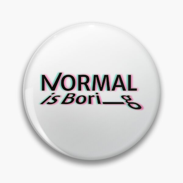 Item preview, Normal is boring designed and sold by SEBAI-Fatma.