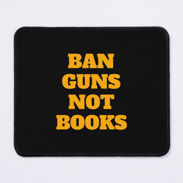 Item preview, Ban guns not books designed and sold by Inspirationmotivation.