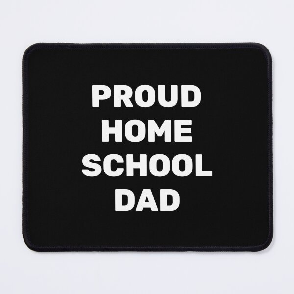Item preview, Proud Homeschool Dad - Home Schooling designed and sold by Inspirationmotivation.