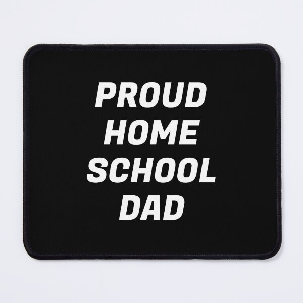Item preview, Proud Homeschool Dad - Home Schooling designed and sold by Inspirationmotivation.