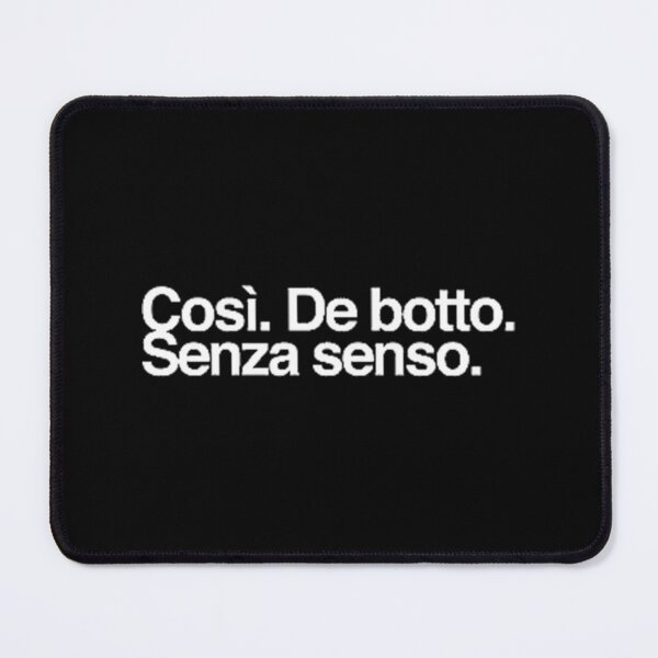 Item preview, Così. De botto. Senza senso. - Boris la Serie designed and sold by akinsmeggan.