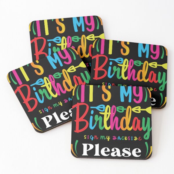 Item preview, Its My Birthday Sign My Backside Please designed and sold by H-Desz5.