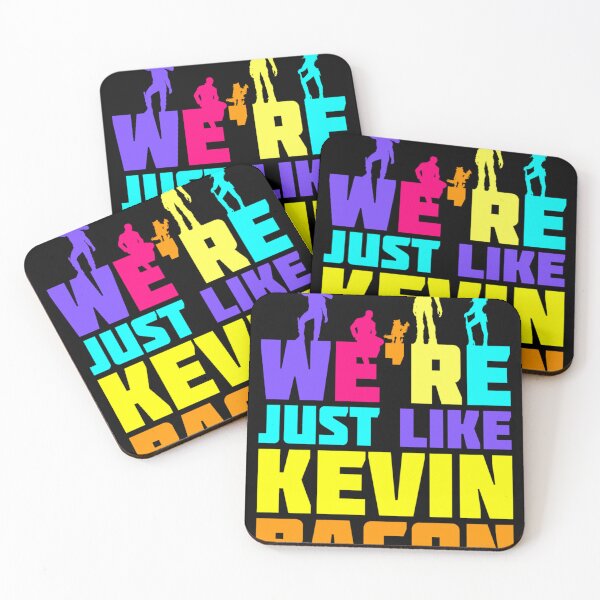 Item preview, We_re Just Like Kevin Bacon   designed and sold by SamDevyn.