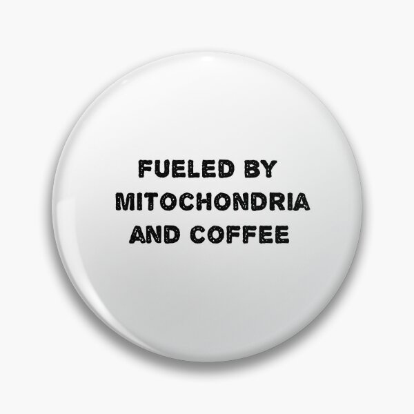 Item preview, fueled by mitochondria and coffee designed and sold by sarina G.