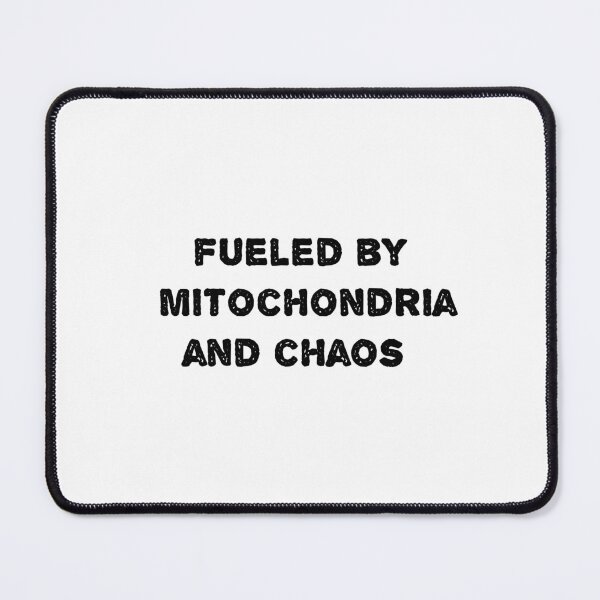 Item preview, fueled by mitochondria and chaos designed and sold by sarina G.