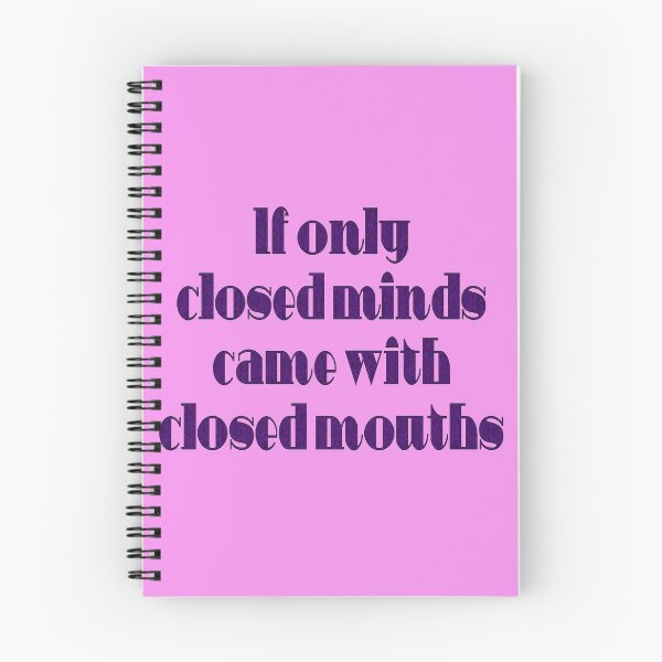 Item preview, If Only Closed Minds Came with Closed Mouths Fun Quote designed and sold by taiche.