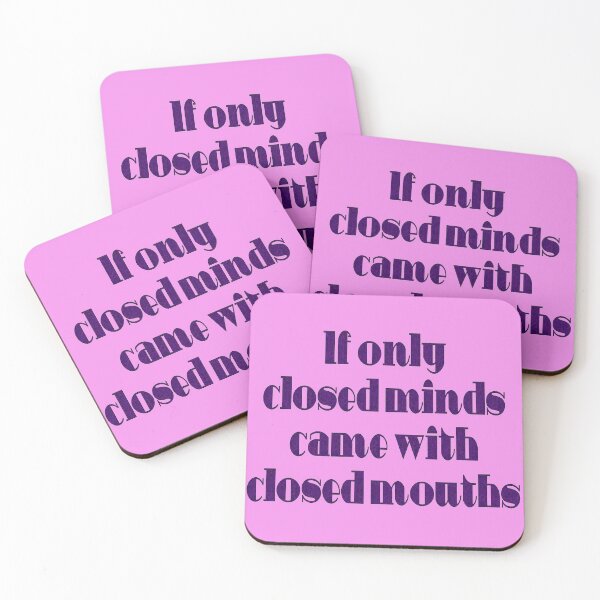 Item preview, If Only Closed Minds Came with Closed Mouths Fun Quote designed and sold by taiche.