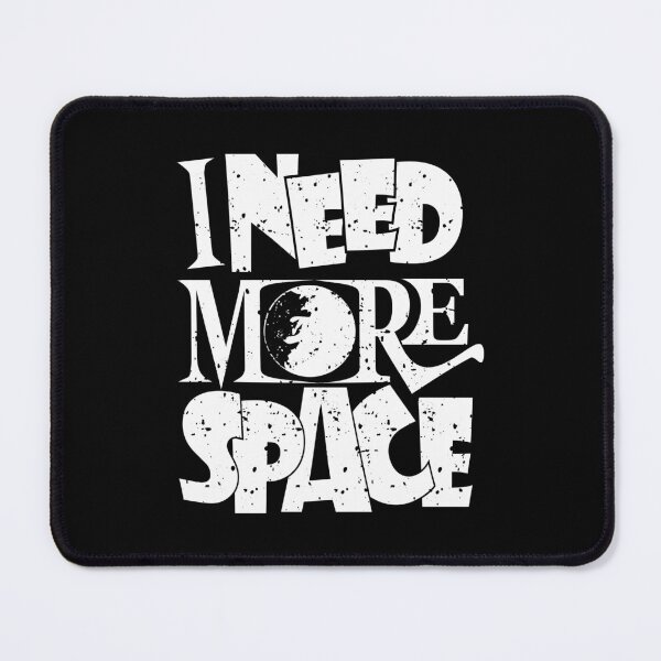Item preview, I Need More Space designed and sold by soebekhi.