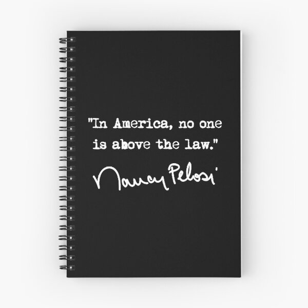 Item preview, In america, no one is above the law. - Nancy Pelosi (white) designed and sold by Thelittlelord.