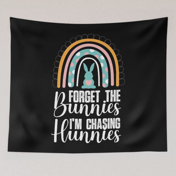 Item preview, Forget the Bunnies Im Chasing Hunnies  cute Rainbow designed and sold by SIMPLINZ.