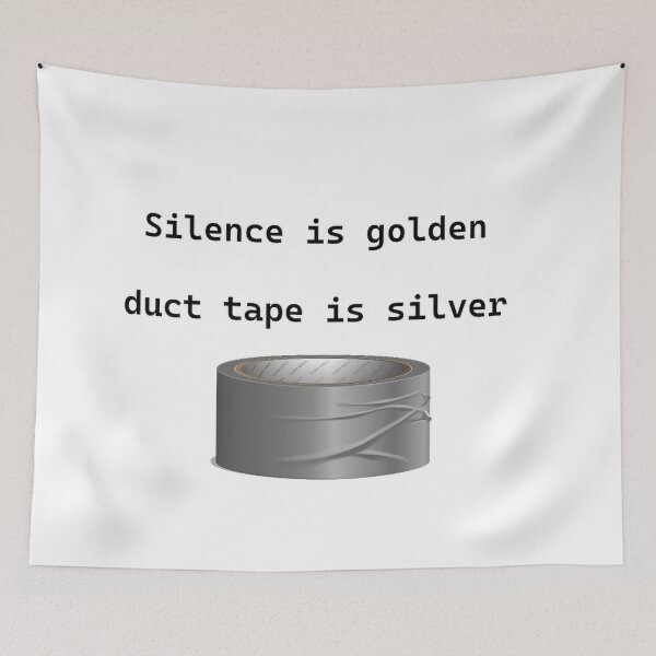 Item preview, silence is golden duct tape is silver designed and sold by good-afternoon.