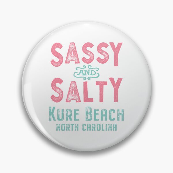 Item preview, Kure Beach North Carolina Sassy and Salty designed and sold by Futurebeachbum.
